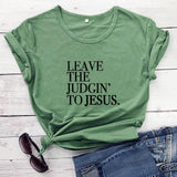 Leave The Judgin' To Jesus Tees - The Accessorie Hub